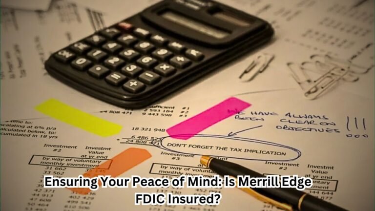 Ensuring Your Peace of Mind Is Merrill Edge FDIC Insured